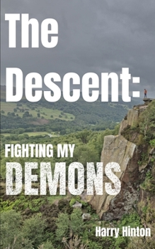 Paperback The Descent: Fighting My Demons Book