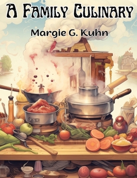 Paperback A Family Culinary: Recipes to Remember Book