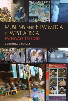 Paperback Muslims and New Media in West Africa: Pathways to God Book