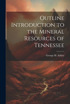 Paperback Outline Introduction to the Mineral Resources of Tennessee Book