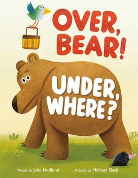 Hardcover Over, Bear! Under, Where? Book