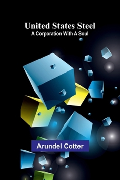 United States Steel: A Corporation with a Soul