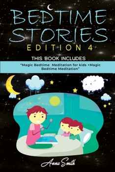 Paperback Bedtime Stories Edition 4: This Book Includes: "Magic Bedtime Meditation for kids +Magic Bedtime Meditation" Book