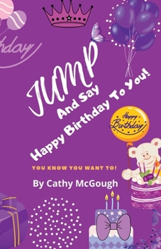 Paperback Jump and Say Happy Birthday to You! Book