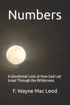 Paperback Numbers: A Devotional Look at How God Led Isreal Through the Wilderness Book