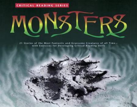 Paperback Monsters: 21 Stories of the Most Fantastic and Gruesome Creatures of All Time--With Exercises for Developing Reading Comprehensi Book