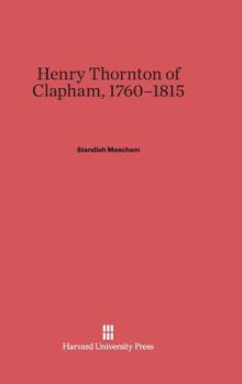 Hardcover Henry Thornton of Clapham, 1760-1815 Book