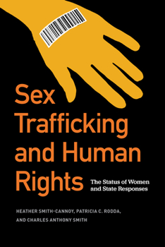 Paperback Sex Trafficking and Human Rights: The Status of Women and State Responses Book