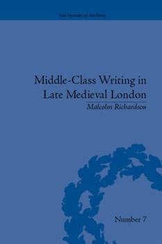 Hardcover Middle-Class Writing in Late Medieval London Book