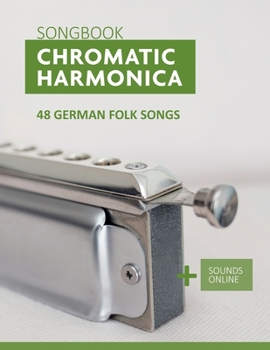 Paperback Chromatic Harmonica Songbook - 48 german Folk Songs: + Sounds Online Book