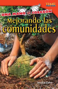 Hand to Heart: Improving Communities - Book  of the TIME For Kids en Español ~ Level 4