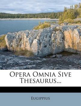 Paperback Opera Omnia Sive Thesaurus... [Latin] Book