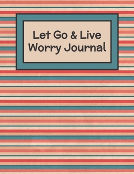 Paperback Let Go & Let Live Worry Journal Book