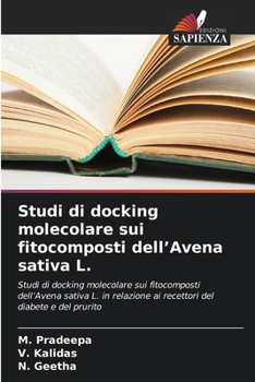 Studi di docking molecolare sui fitocomposti dell'Avena sativa L.