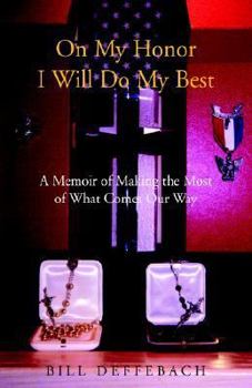 On My Honor I Will Do My Best: A Memoir of Making the Most of What Comes Our Way