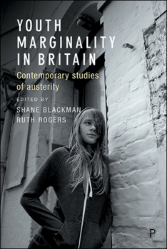 Hardcover Youth Marginality in Britain: Contemporary Studies of Austerity Book