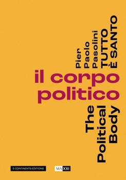 Paperback Pier Pasolini Everything Is Sacred: The Political Body Book