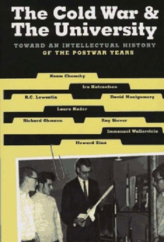 Hardcover The Cold War & the University: Toward an Intellectual History of the Postwar Years Book