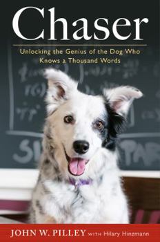 Hardcover Chaser: Unlocking the Genius of the Dog Who Knows a Thousand Words Book