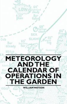 Paperback Meteorology and the Calendar of Operations in the Garden Book