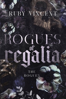 Rogues of Regalia - Book #1 of the Rogues