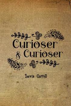 Paperback Curioser & Curioser: Blank Lined Notebook ( Alice In Wonderland ) Book
