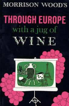 Paperback Through Europe with a Jug of Wine Book