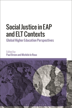 Hardcover Social Justice in Eap and ELT Contexts: Global Higher Education Perspectives Book