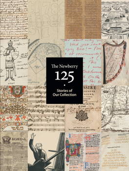 Hardcover The Newberry 125: Stories of Our Collection Book