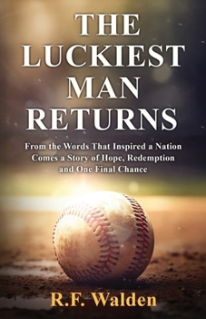 The Luckiest Man Returns