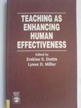 Paperback Teaching as Enhancing Human Effectiveness Book