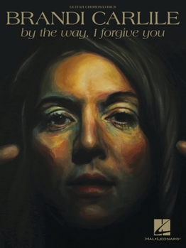 Paperback Brandi Carlile - By the Way, I Forgive You Book