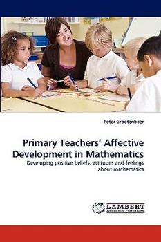 Paperback Primary Teachers' Affective Development in Mathematics Book