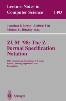 Paperback Zum '98: The Z Formal Specification Notation: 11th International Conference of Z Users, Berlin, Germany, September 24-26, 1998, Proceedings Book