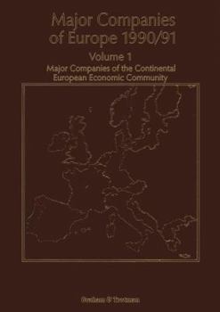 Paperback Major Companies of Europe 1990/91: Volume 1 Major Companies of the Continental Europe Economic Community Book