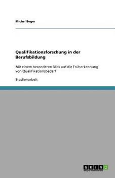 Paperback Qualifikationsforschung in der Berufsbildung: Mit einem besonderen Blick auf die Früherkennung von Qualifikationsbedarf [German] Book