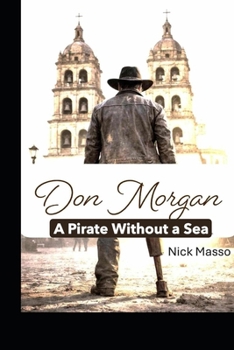 Hardcover Don Morgan: A Pirate Without a Sea Book