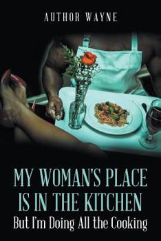 Paperback My Woman's Place is in the Kitchen Book