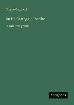 Paperback Da Un Carteggio Inedito: in caratteri grandi [Italian] Book