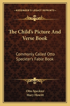 Paperback The Child's Picture And Verse Book: Commonly Called Otto Speckter's Fable Book