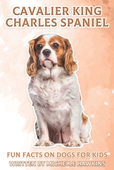 Cavalier King Charles Spaniel: Fun Facts on Dogs for Kids #2