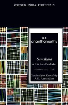 Paperback Samskara: A Rite for a Dead Man, Second Edition (Oxford India Perennials Series) Book