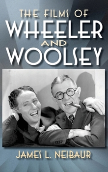 The Films of Wheeler and Woolsey