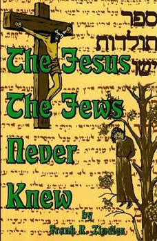 Paperback The Jesus the Jews Never Knew Book