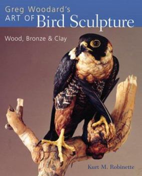 Paperback Greg Woodard's Art of Bird Sculpture: Wood, Bronze & Clay Book