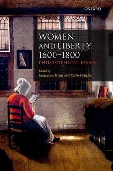 Hardcover Women and Liberty, 1600-1800: Philosophical Essays Book