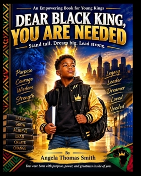 Paperback Dear Black King You Are Needed: An Empowering Book For Young Kings Book
