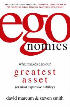 Hardcover Egonomics: What Makes Ego Our Greatest Asset (or Most Expensive Liability) Book