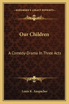 Paperback Our Children: A Comedy-Drama in Three Acts Book
