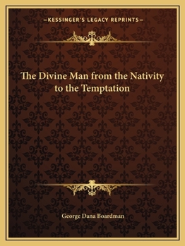 Paperback The Divine Man from the Nativity to the Temptation Book